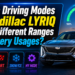 Do the Driving Modes in Cadillac LYRIQ Offer Different Ranges or Battery Usages?
