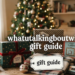 WhatUTalkingBoutWillis Gift Guide: Discover Thoughtful Gifts for Every Occasion