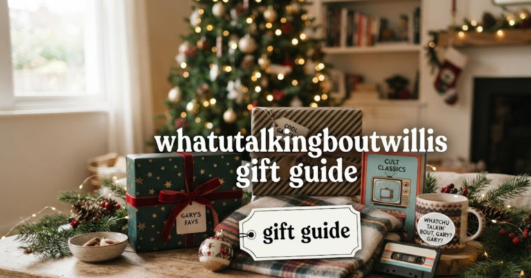 WhatUTalkingBoutWillis Gift Guide: Discover Thoughtful Gifts for Every Occasion